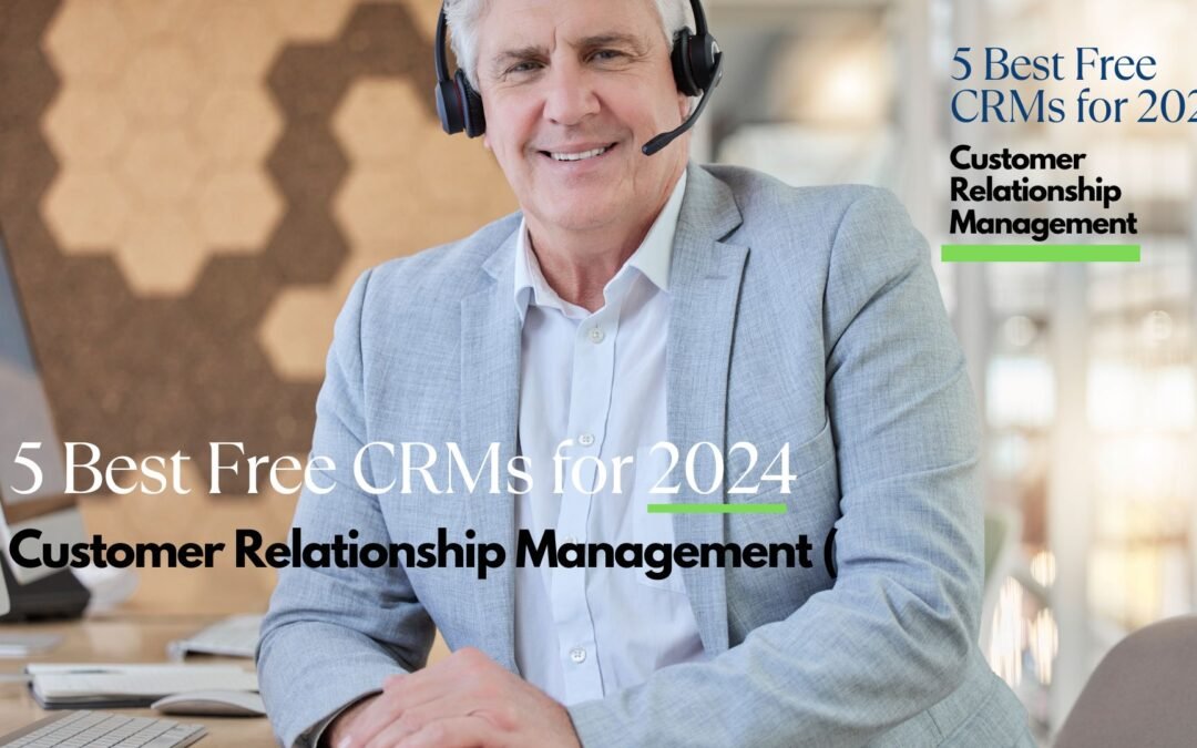 5 Best Free CRM s for 2024