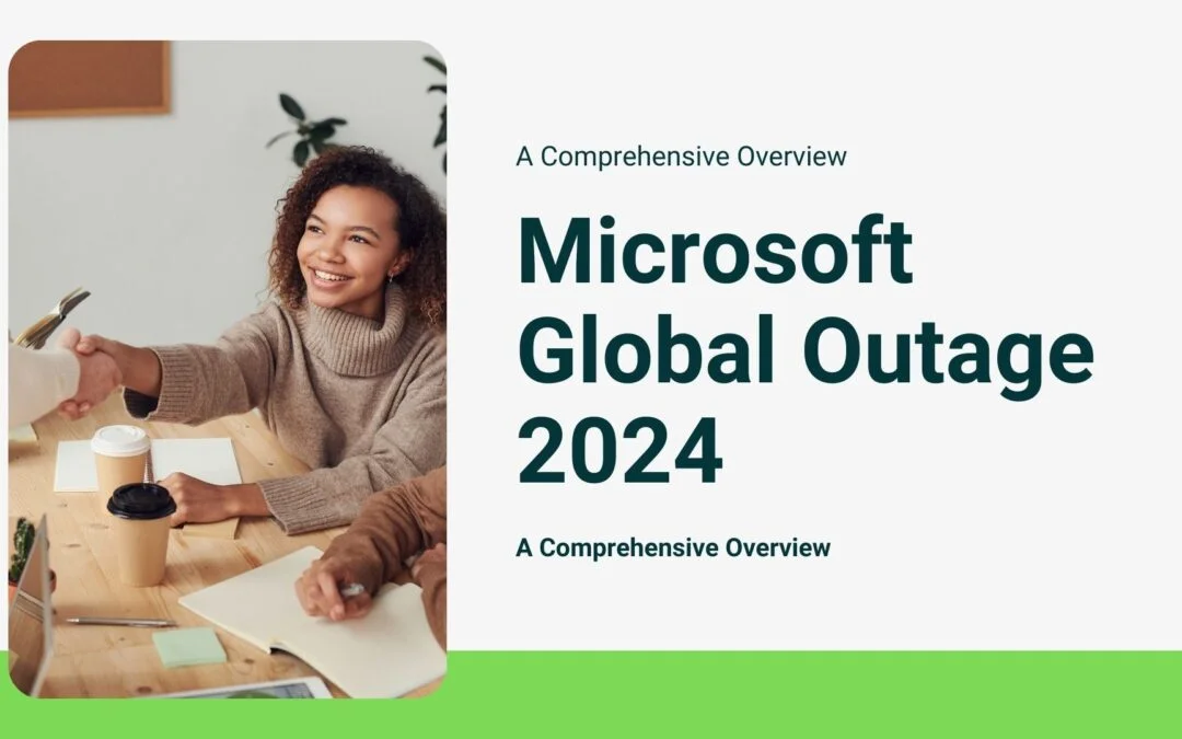 Microsoft Global Outage 2024: A Comprehensive Overview