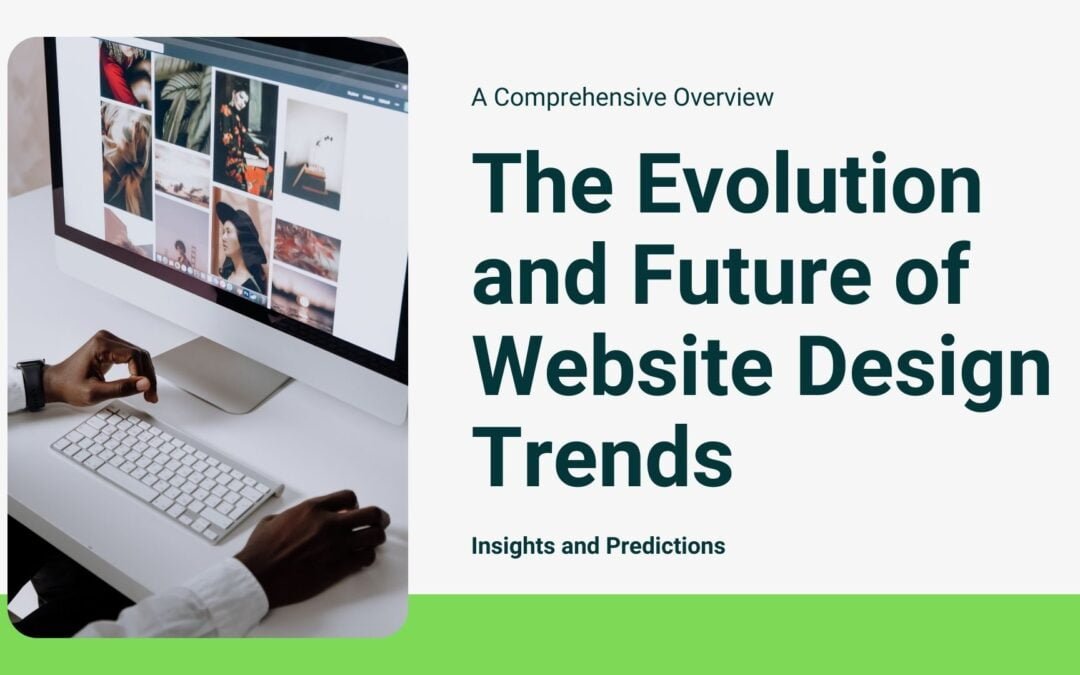 The Evolution and Future of Website Design Trends