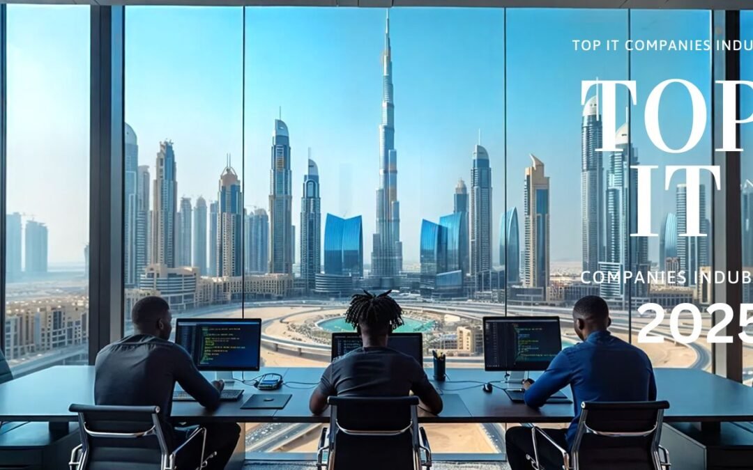Top it companies indubai 2025