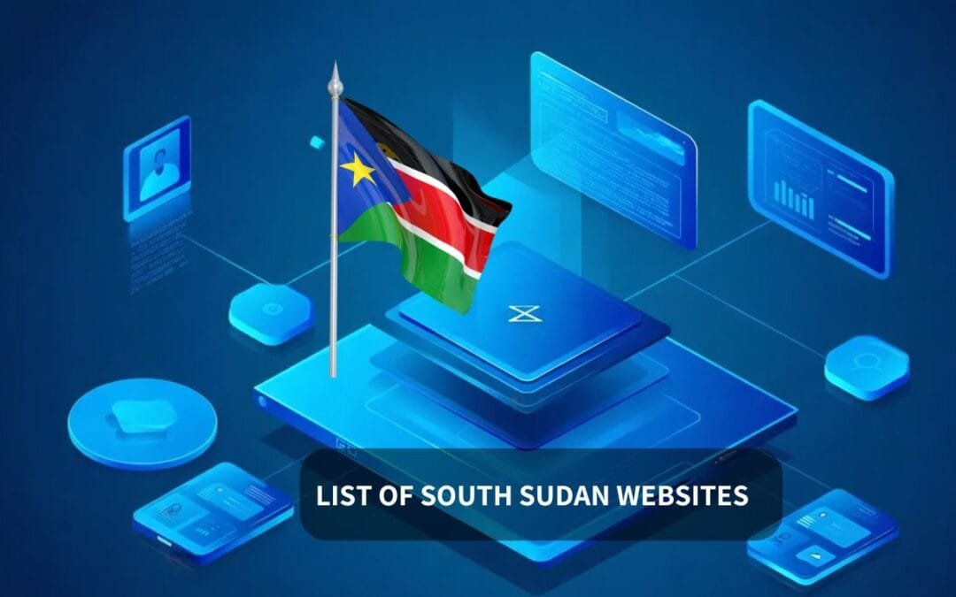 List of South Sudan Websites – The Ultimate Guide